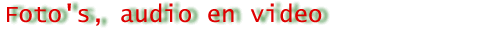 Foto's, audio en video